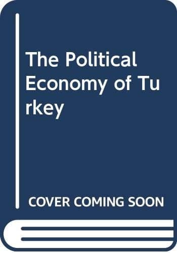 The Political economy of Turkey: Debt, adjustment, and sustainability