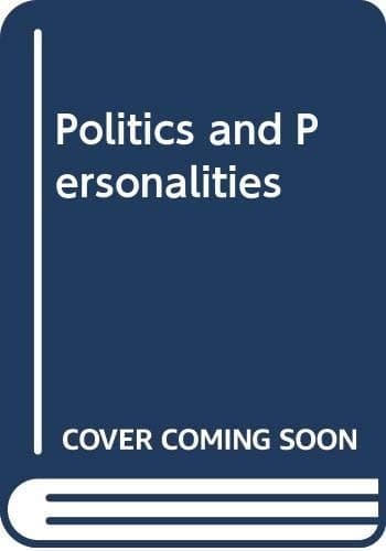 Politics and Personalities