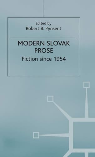 Modern Slovak Prose: Fiction since 1954 (Studies in Russia and East Europe)