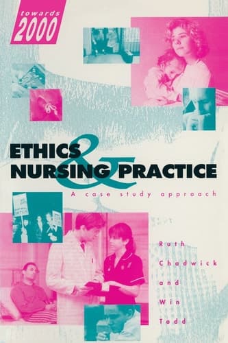 Ethics and Nursing Practice A Case Study Approach