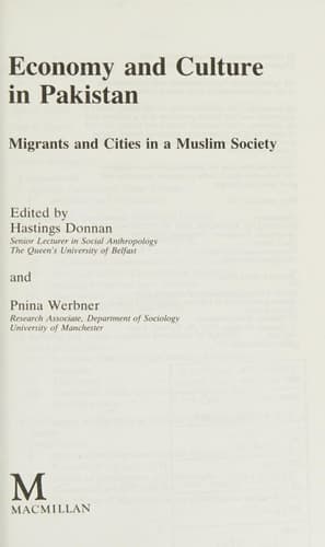 Economy and Culture in Pakistan: Migrants and Cities in a Muslim Society