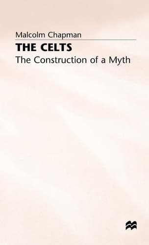 The Celts: The Construction of a Myth