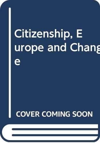 Citizenship, Europe and Change