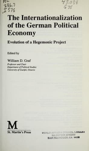 The Internationalization of the German Political Economy: Evolution of a Hegemonic Project (International Political Economy Series)