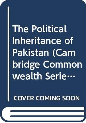 The Political Inheritance of Pakistan