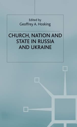 Church, Nation and State in Russia and Ukraine (Studies in Russia and East Europe)