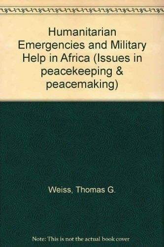 Humanitarian Emergencies and Military Help in Africa