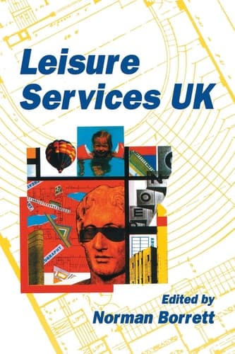 Leisure Services UK An Introduction to Leisure, Entertainment and Tourism Services