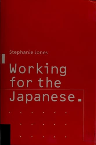 Working for the Japanese: Myths and Realities: British Perceptions