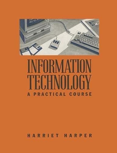 Information Technology - a Practical Course Tutor's Pack