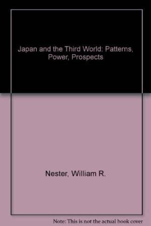 Japan and the Third World Patterns, Power, Prospects