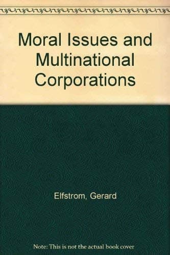 Moral Issues and Multinational Corporations