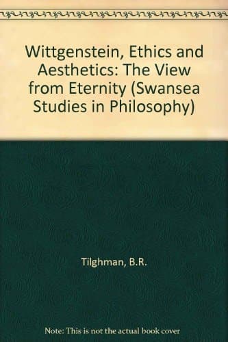 Wittgenstein, Ethics and Aesthetics: The View from Eternity (Swansea Studies in Philosophy)