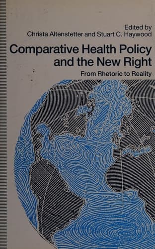 Comparative Health Policy and the New Right: From Rhetoric to Reality