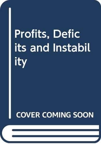 Profits, Deficits and Instability