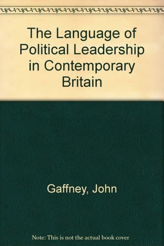 The Language of Political Leadership in Contemporary Britain