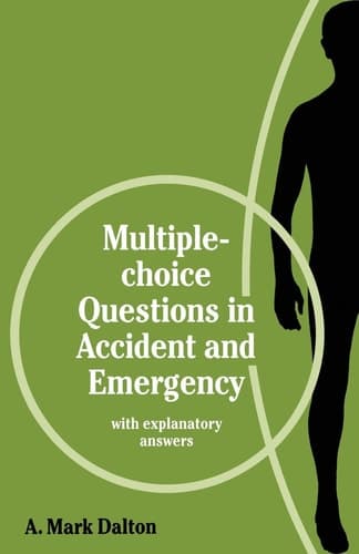 Multiple-choice Questions in Accident and Emergency With Explanatory Answers
