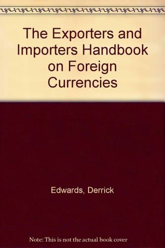 The Exporters and Importers Handbook on Foreign Currencies
