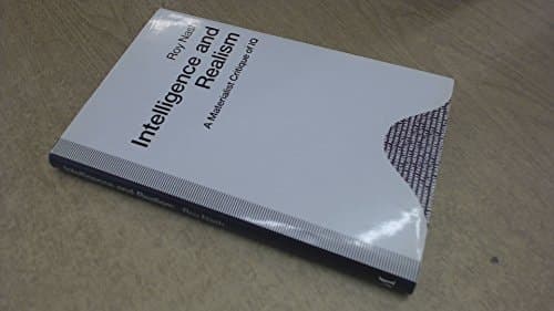 Intelligence and Realism: A Materialist Critique of I.Q.