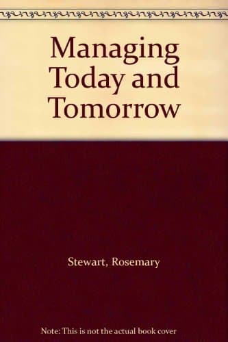 Managing Today and Tomorrow