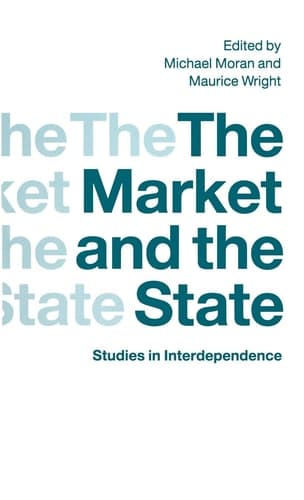 The Market and the State: Studies in Interdependence