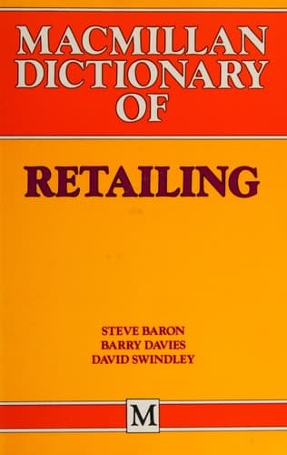 Macmillan Dictionary of Retailing