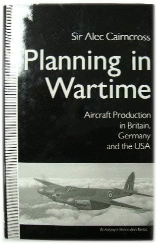 Planning in Wartime: Aircraft Production in Britain, Germany and the U.S.A. (St Antony's)