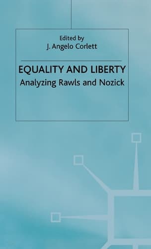 Equality and Liberty Analyzing Rawls and Nozick