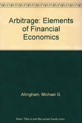 Arbitrage Elements of Financial Economics