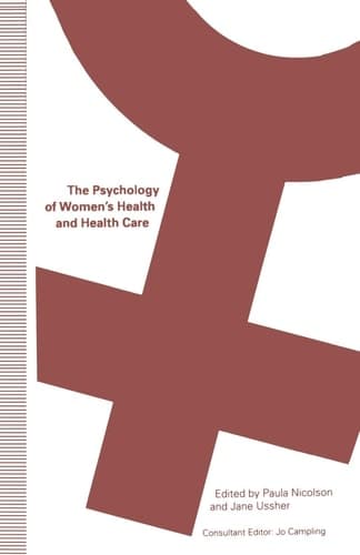 The Psychology of Women’s Health and Health Care