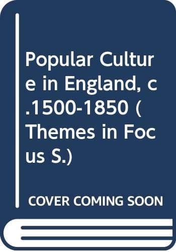 Popular Culture in England, C. 1500-1850