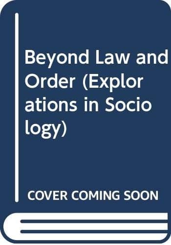 Beyond Law and Order