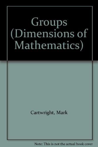 Groups (Dimensions of Mathematics)