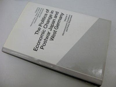 The Politics of Economic Change in Postwar Japan and West Germany (St Antony's Series) (v. 1)