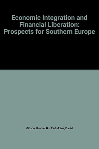 Economic Integration and Financial Liberation (St Antony's Series)