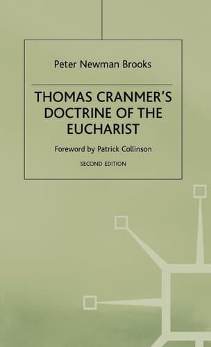 Thomas Cranmer's Doctrine of the Eucharist An Essay in Historical Development