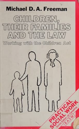 Children, Their Families and the Law: Working with the Children Act (BASW Practical Social Work Series)