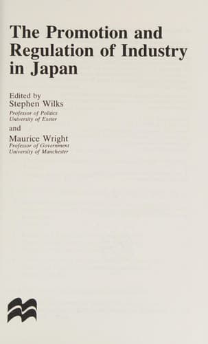 The Promotion and Regulation of Industry in Japan