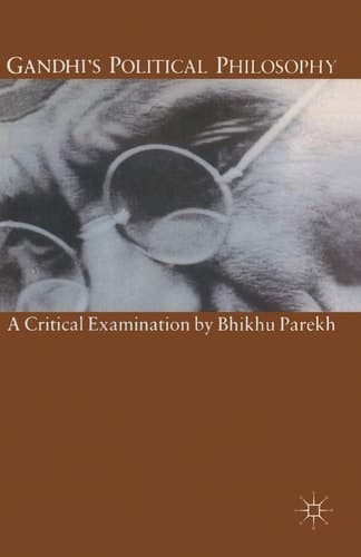 Gandhi’s Political Philosophy A Critical Examination