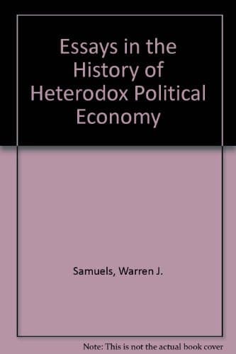 Essays in the History of Heterodox Political Economy