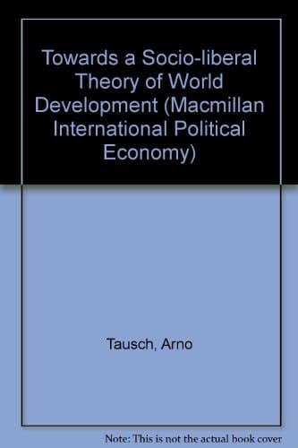 Towards a Socio-liberal Theory of World Development
