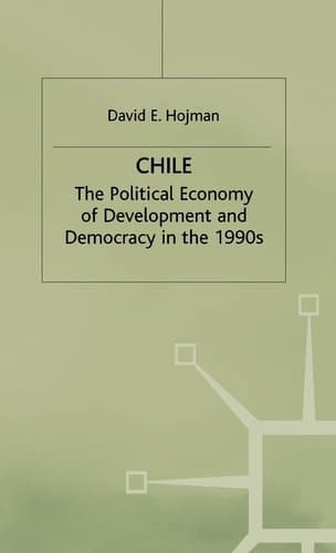 Chile The Political Economy of Development and Democracy in the 1990s