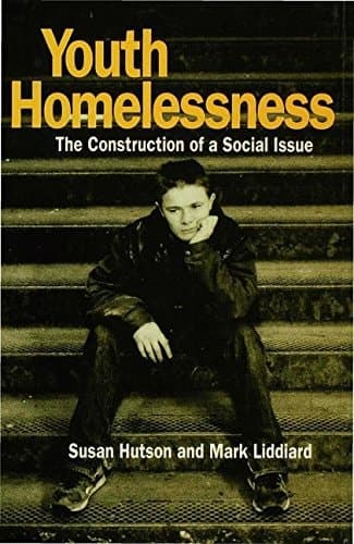 Youth Homelessness The Construction of a Social Issue