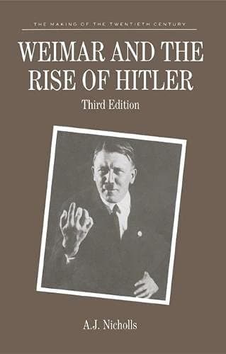 Weimar and the Rise of Hitler (Making of the Twentieth Century)