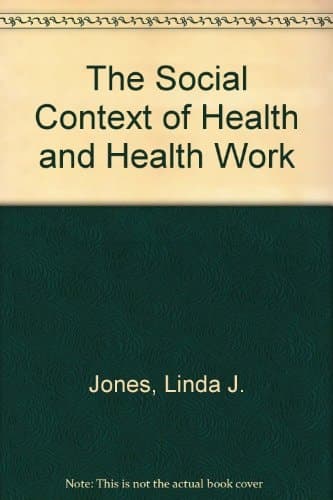 The Social Context of Health and Health Work