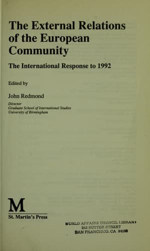 The External Relations of the European Community The International Response to 1992