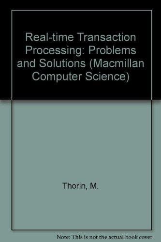 Real-time Transaction Processing Problems and Solutions