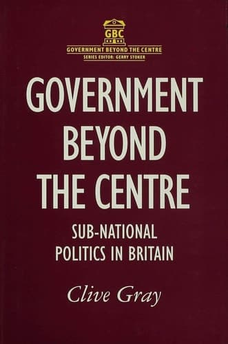 Government Beyond the Centre Sub-National Politics in Britain