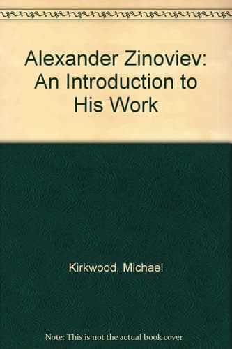 Alexander Zinoviev: An introduction to his work