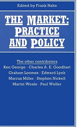 The Market Practice and Policy : Proceedings of Section F (Economics) of the British Association for the Advancement of Science, Swansea, 1990